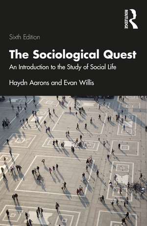 The Sociological Quest: An Introduction to the Study of Social Life de Haydn Aarons