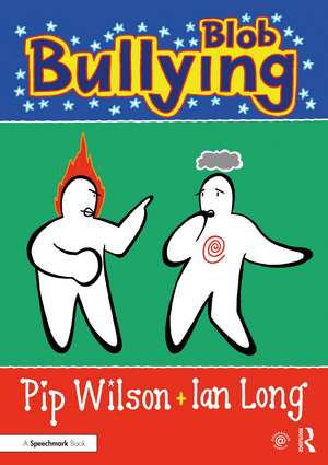 Blob Bullying de Pip Wilson