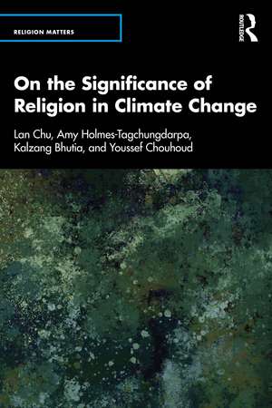 On the Significance of Religion in Climate Change de Kalzang Bhutia