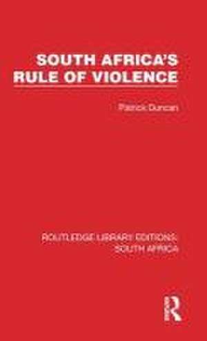 South Africa's Rule of Violence de Patrick Duncan