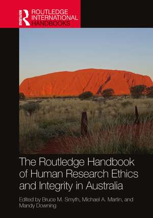 The Routledge Handbook of Human Research Ethics and Integrity in Australia de Bruce M. Smyth