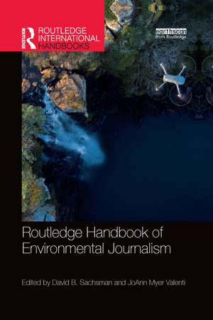 Routledge Handbook of Environmental Journalism de David B. Sachsman