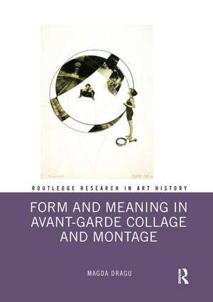 Form and Meaning in Avant-Garde Collage and Montage de Magda Dragu