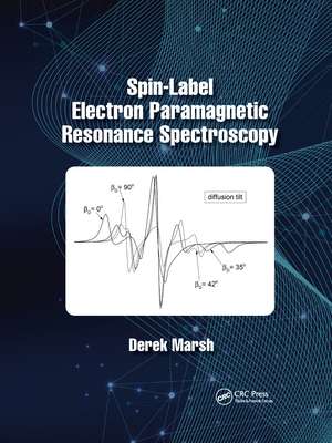 Spin-Label Electron Paramagnetic Resonance Spectroscopy de Derek Marsh