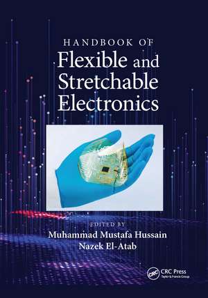 Handbook of Flexible and Stretchable Electronics de Muhammad M. Hussain