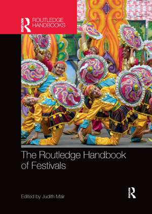 The Routledge Handbook of Festivals de Judith Mair