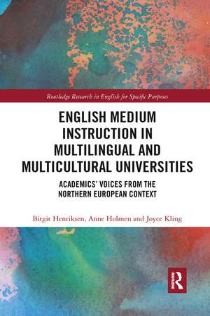 English Medium Instruction in Multilingual and Multicultural Universities: Academics’ Voices from the Northern European Context de Birgit Henriksen