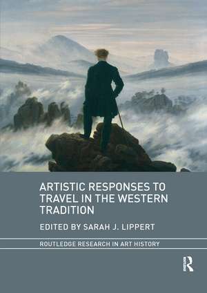 Artistic Responses to Travel in the Western Tradition de Sarah J. Lippert