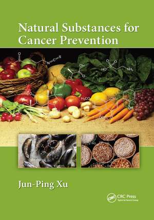 Natural Substances for Cancer Prevention de Jun-Ping Xu