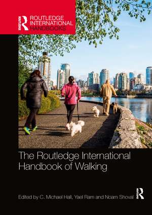 The Routledge International Handbook of Walking de C. Michael Hall