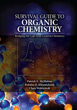 Survival Guide to Organic Chemistry: Bridging the Gap from General Chemistry de Patrick E. McMahon