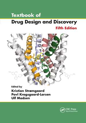 Textbook of Drug Design and Discovery de Kristian Stromgaard