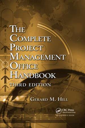 The Complete Project Management Office Handbook de Gerard M. Hill