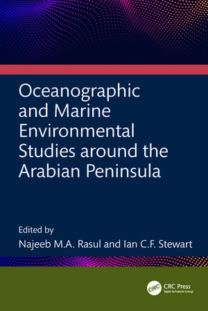 Oceanographic and Marine Environmental Studies around the Arabian Peninsula de Najeeb M.A. Rasul