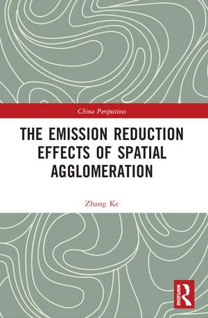 The Emission Reduction Effects of Spatial Agglomeration de Zhang Ke