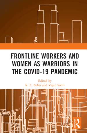 Frontline Workers and Women as Warriors in the Covid-19 Pandemic de R. C. Sobti