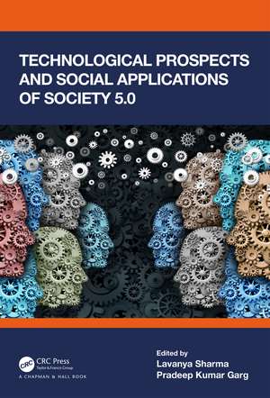 Technological Prospects and Social Applications of Society 5.0 de Lavanya Sharma