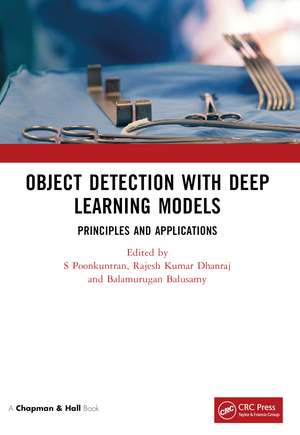 Object Detection with Deep Learning Models: Principles and Applications de S Poonkuntran