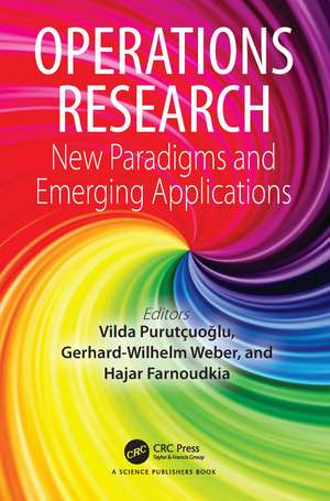 Operations Research: New Paradigms and Emerging Applications de Vilda Purutçuoğlu