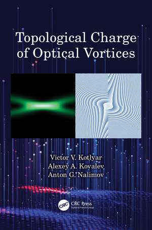 Topological Charge of Optical Vortices de Victor V. Kotlyar