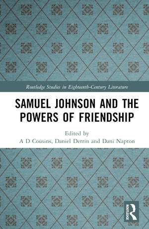 Samuel Johnson and the Powers of Friendship de A. D. Cousins