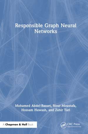 Responsible Graph Neural Networks de Mohamed Abdel-Basset