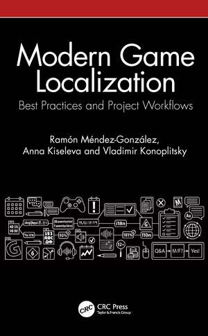 Modern Game Localization: Best Practices and Project Workflows de Ramón Méndez-González