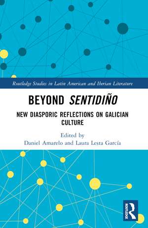 Beyond sentidiño: New Diasporic Reflections on Galician Culture de Daniel Amarelo