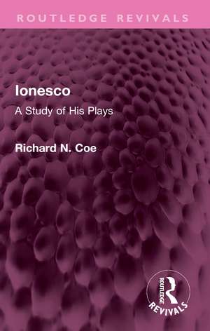 Ionesco: A Study of His Plays de Richard Coe