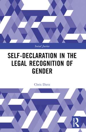 Self-Declaration in the Legal Recognition of Gender de Chris Dietz