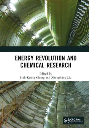 Energy Revolution and Chemical Research: Proceedings of the 8th International Conference on Energy Science and Chemical Engineering (ICESCE 2022), Zhangjiajie, China, 22–24 April 2022 de Kok-Keong Chong