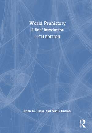 World Prehistory: A Brief Introduction de Brian M. Fagan