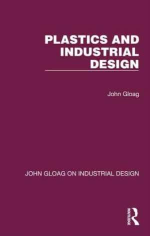 Plastics and Industrial Design de John Gloag