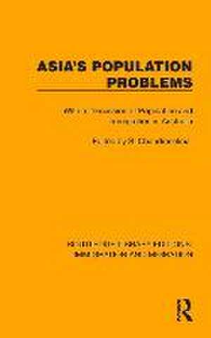 Asia's Population Problems: With a Discussion of Population and Immigration in Australia de S. Chandrasekhar