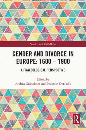 Gender and Divorce in Europe: 1600 - 1900 de Andrea Griesebner