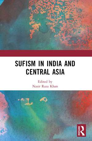 Sufism in India and Central Asia de Nasir Raza Khan