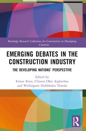 Emerging Debates in the Construction Industry de Ernest Kissi