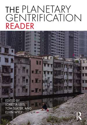 The Planetary Gentrification Reader de Loretta Lees