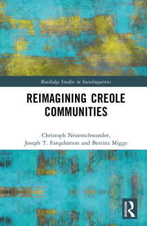Reimagining Creole Communities de Christoph Neuenschwander