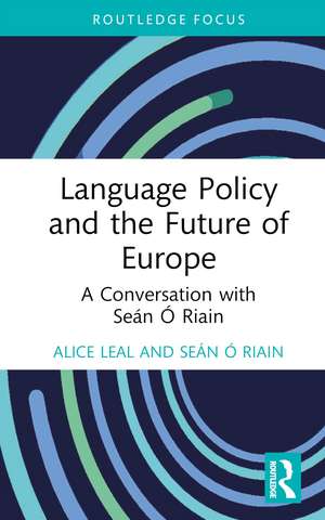 Language Policy and the Future of Europe: A Conversation with Seán Ó Riain de Alice Leal