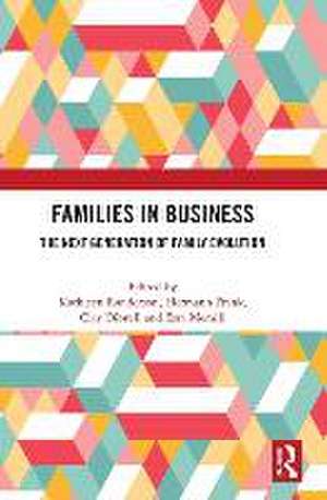 Families in Business: The Next Generation of Family Evolution de Kathleen Randerson