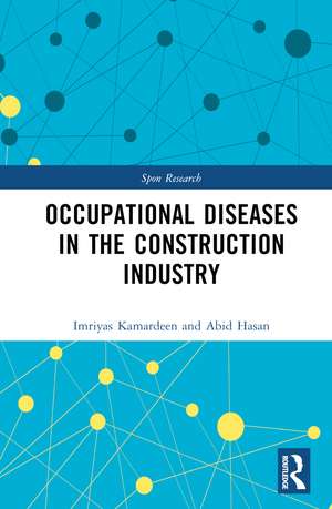 Occupational Diseases in the Construction Industry de Imriyas Kamardeen