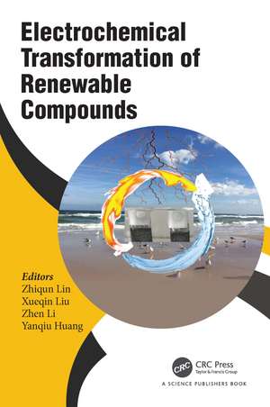 Electrochemical Transformation of Renewable Compounds de Zhiqun Lin