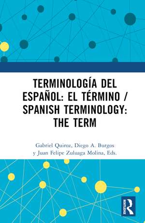 Terminología del español: el término / Spanish Terminology: The Term de Gabriel Quiroz