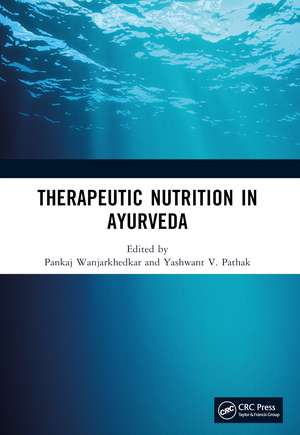 Therapeutic Nutrition in Ayurveda de Pankaj Wanjarkhedkar