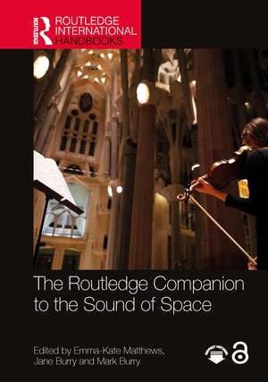 The Routledge Companion to the Sound of Space de Emma-Kate Matthews