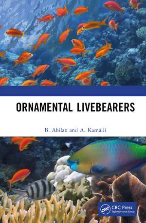 Ornamental Livebearers de B. Ahilan