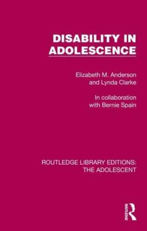 Disability in Adolescence de Elizabeth M. Anderson