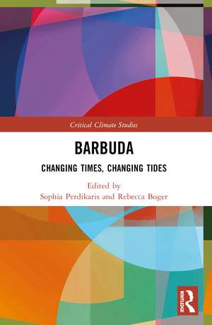 Barbuda: Changing Times, Changing Tides de Sophia Perdikaris