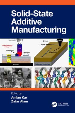 Solid State Additive Manufacturing de Amlan Kar